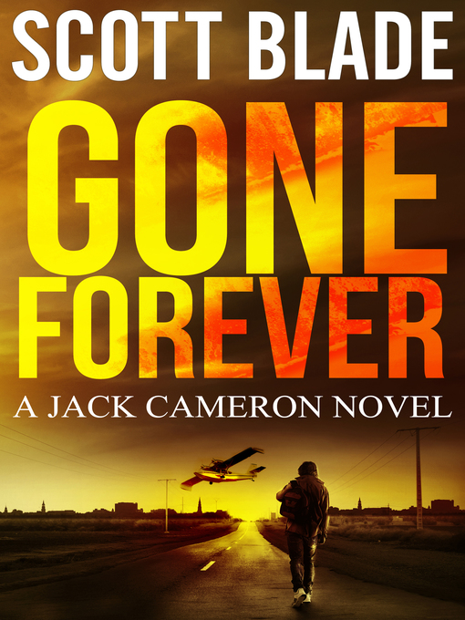 Title details for Gone Forever by Scott Blade - Available